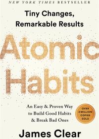 Atomic Habits: An Easy & Proven Way to Build Good Habits & Break Bad Ones cover