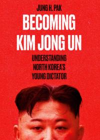 Becoming Kim Jong Un cover