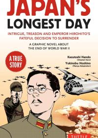Japan’s Longest Day: Intrique, Treason and Emperor Hirohito’s Fateful Decision to Surrender cover